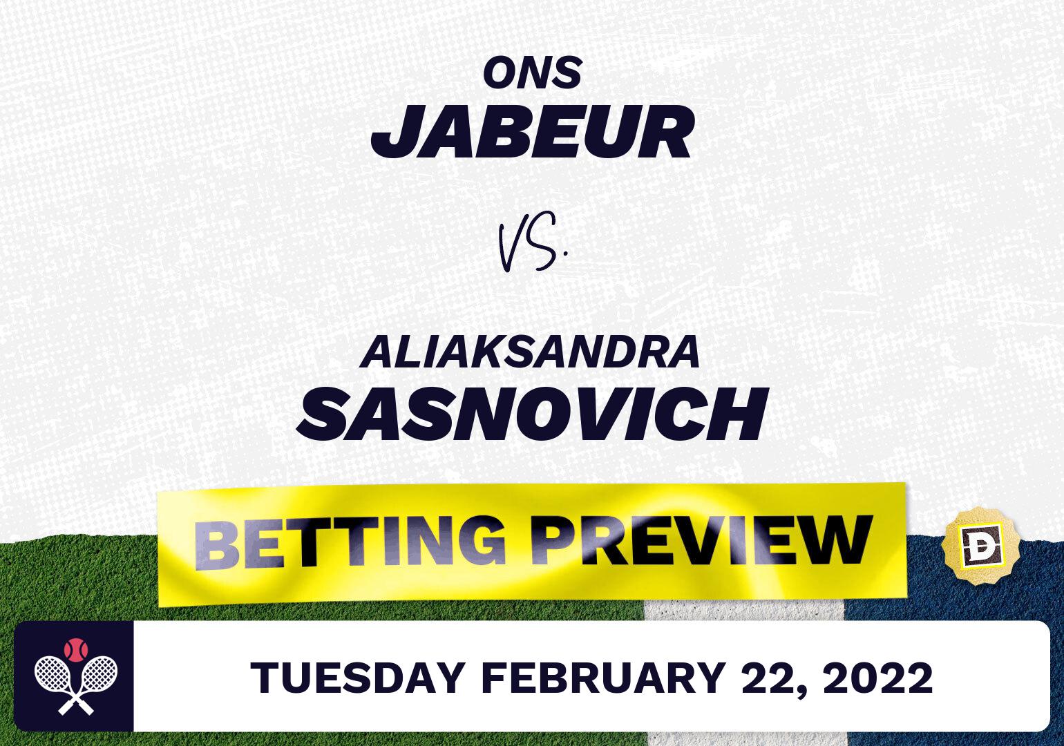 Ons Jabeur vs. Aliaksandra Sasnovich Predictions - Feb 22, 2022