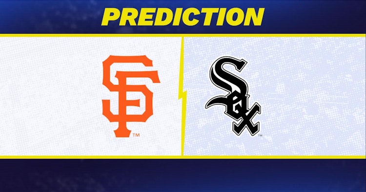 San Francisco Giants-Chicago White Sox Predictions and Game Preview.