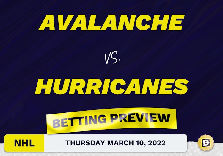 Avalanche vs. Hurricanes Predictions and Odds - Mar 10, 2022
