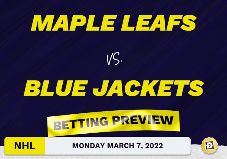 Maple Leafs vs. Blue Jackets Predictions and Odds - Mar 7, 2022