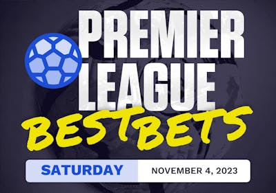 Premier League Best Bets Today [Saturday 11/4/2023]