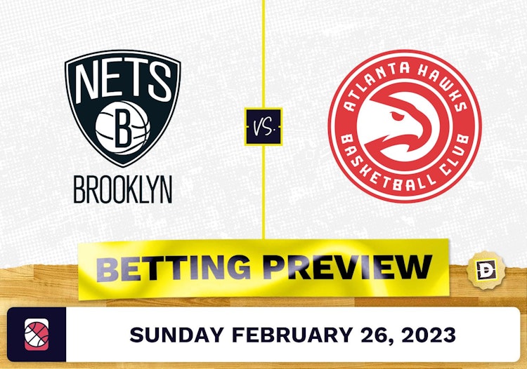 Nets vs. Hawks Prediction and Odds - Feb 26, 2023