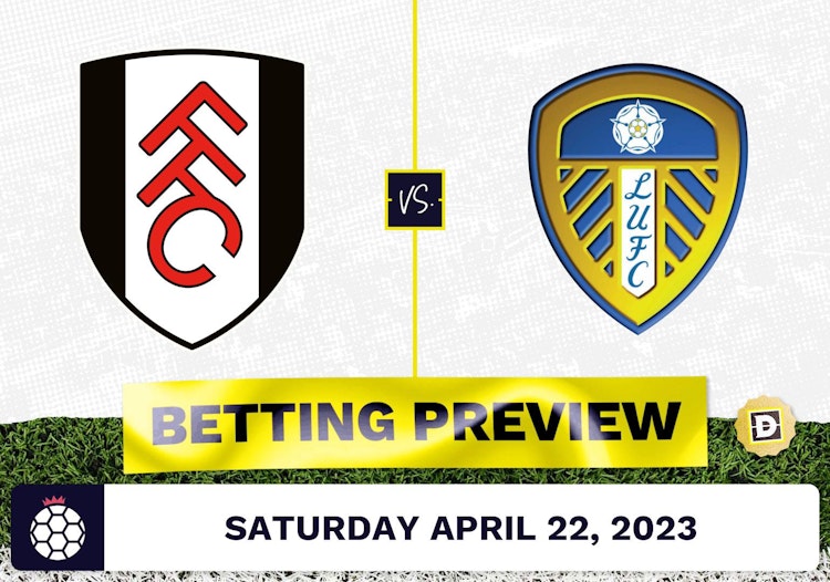 Fulham vs. Leeds Prediction and Odds - Apr 22, 2023
