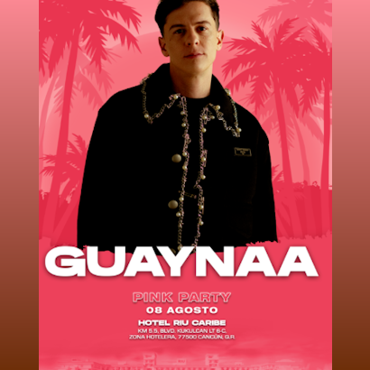 Guaynaa | Pink Party @ Hotel Riu Cancun