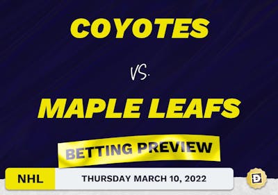 Coyotes vs. Maple Leafs Predictions and Odds - Mar 10, 2022