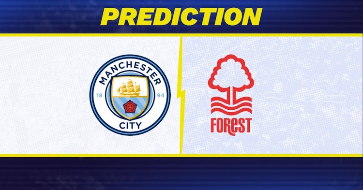 Manchester City-Nottingham Forest Predictions and Game Preview.