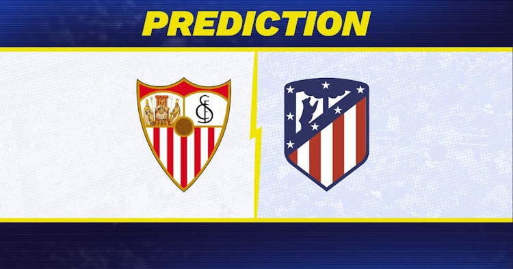 Sevilla-Atletico Madrid Predictions and Game Preview.