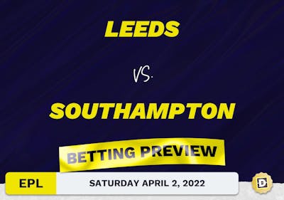 Leeds vs. Southampton Prediction and Odds - Apr 2, 2022