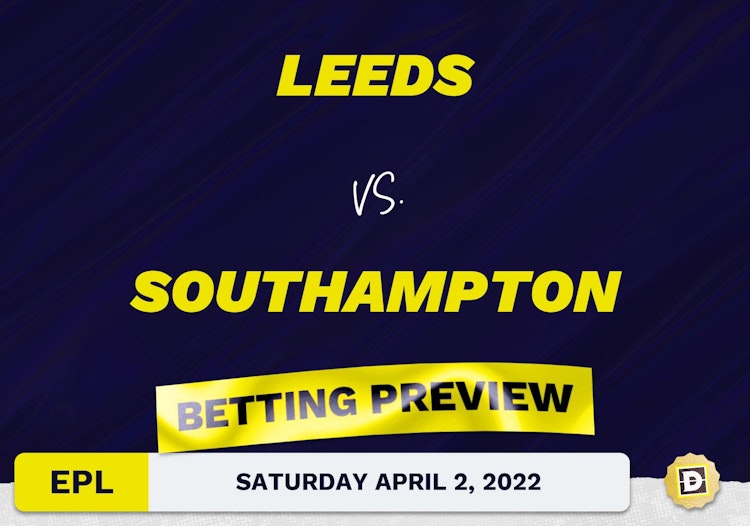 Leeds vs. Southampton Prediction and Odds - Apr 2, 2022
