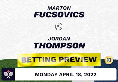Marton Fucsovics vs. Jordan Thompson Predictions - Apr 19, 2022