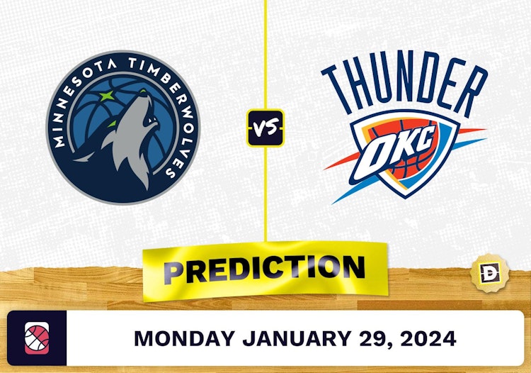 Minnesota Timberwolves vs. Oklahoma City Thunder Prediction, Odds, NBA Picks [1/29/2024]