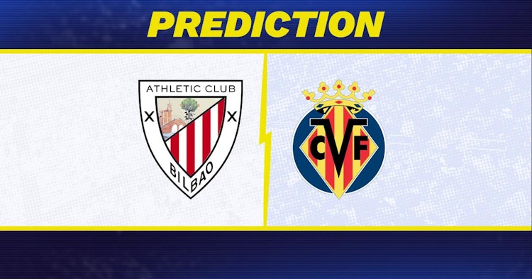 Athletic Bilbao-Villareal Predictions and Game Preview.