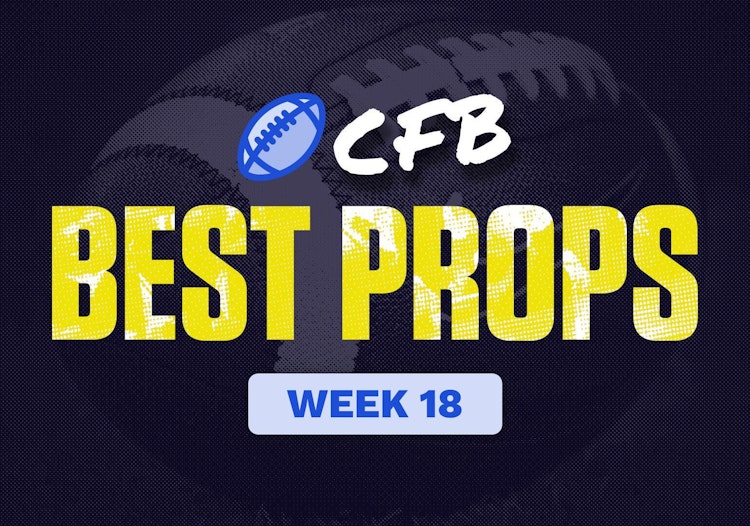 CFB Prop Bets Today: Week 18, 2023