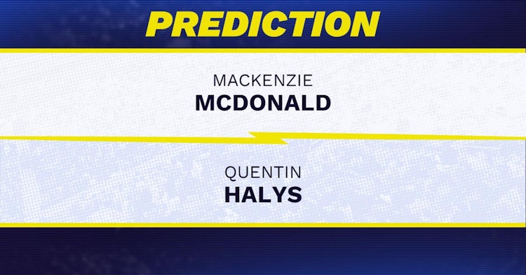 Mackenzie McDonald vs Quentin Halys Tennis Prediction.