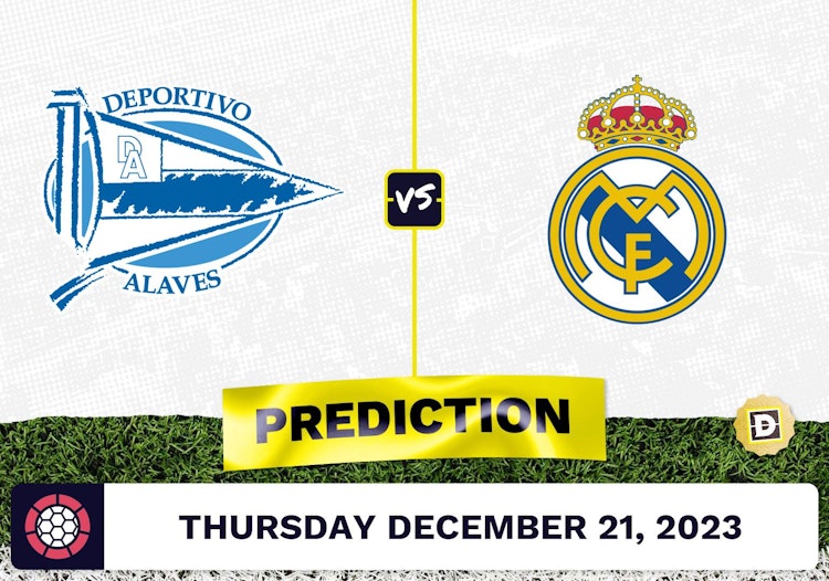 Alaves vs. Real Madrid Prediction, Odds, La Liga Picks  [12/21/2023]