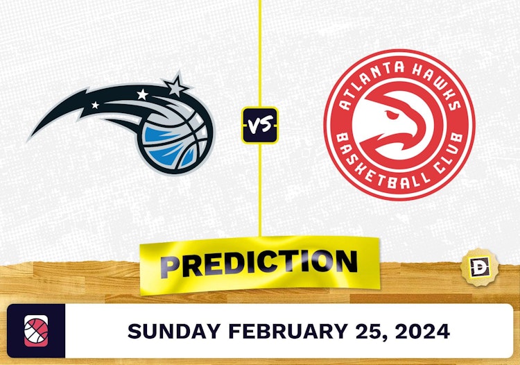 Orlando Magic vs. Atlanta Hawks Prediction, Odds, NBA Picks [2/25/2024]