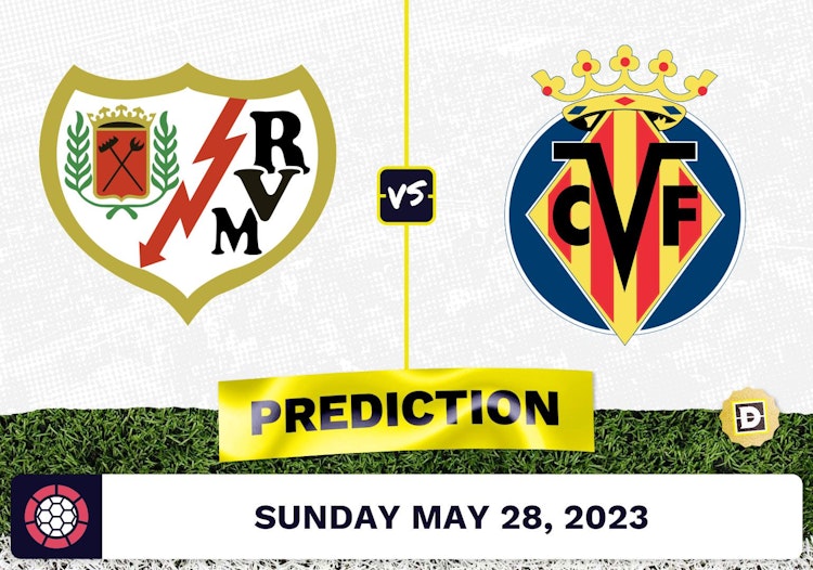 Rayo Vallecano vs. Villareal Prediction and Odds - May 28, 2023