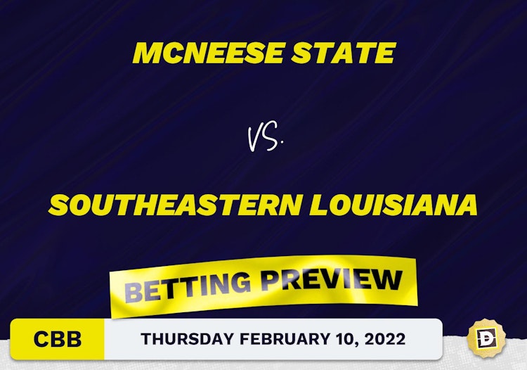 McNeese State vs. Southeastern Louisiana CBB Predictions and Odds - Feb 10, 2022