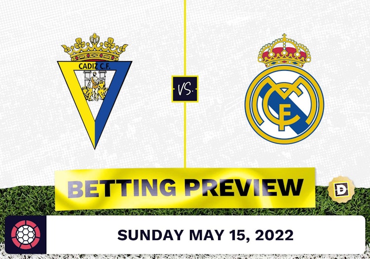 Cadiz vs. Real Madrid Prediction and Odds - May 15, 2022