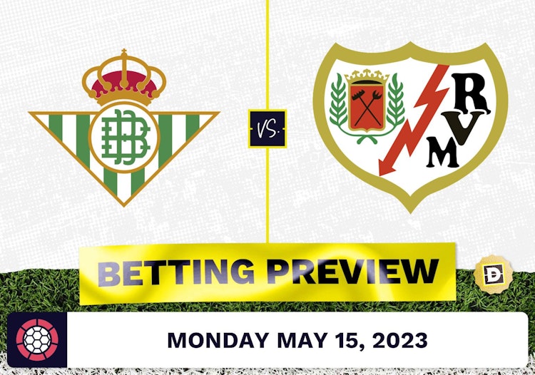 Real Betis vs. Rayo Vallecano Prediction and Odds - May 15, 2023