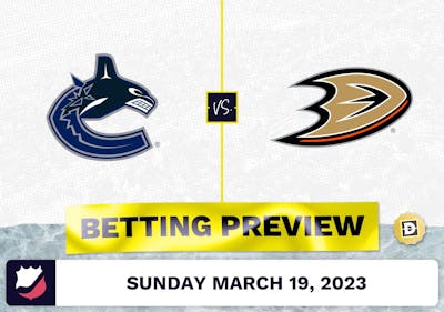 Canucks vs. Ducks Prediction and Odds - Mar 19, 2023