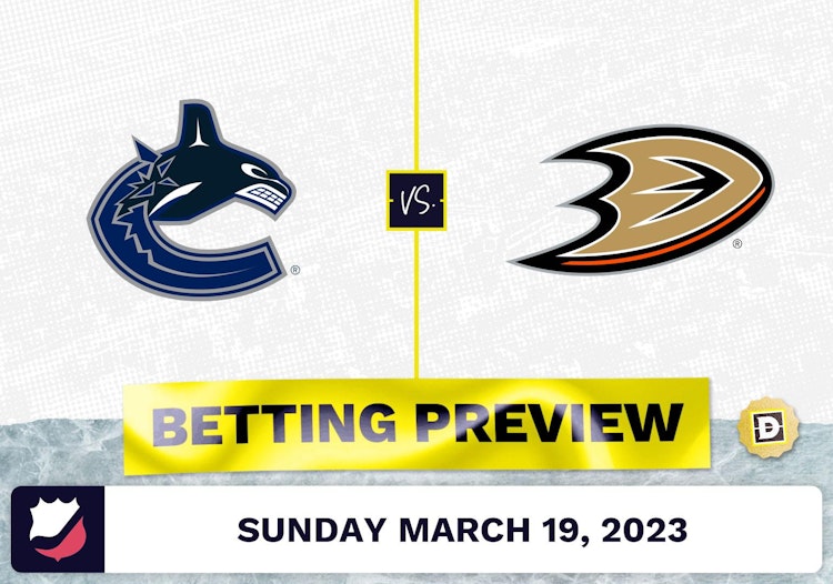 Canucks vs. Ducks Prediction and Odds - Mar 19, 2023