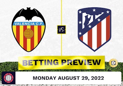 Valencia vs. Atletico Madrid Prediction and Odds - Aug 29, 2022