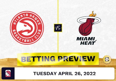 Hawks vs. Heat Prediction and Odds - Apr 26, 2022