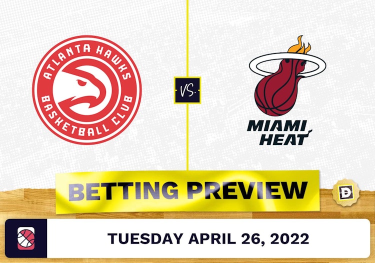 Hawks vs. Heat Prediction and Odds - Apr 26, 2022