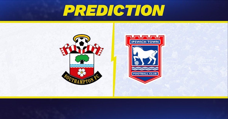 Southampton-Ipswich Town Predictions and Game Preview.