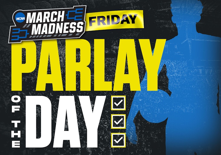 NCAA March Madness Parlay of the Day - Friday March 18, 2022