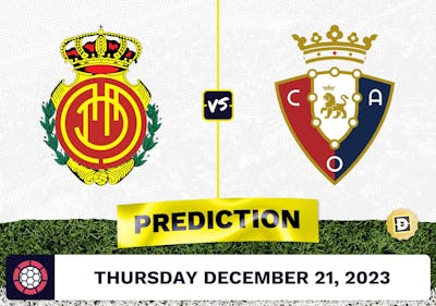 Mallorca vs. Osasuna Prediction, Odds, Picks for La Liga Thursday [12/21/2023]