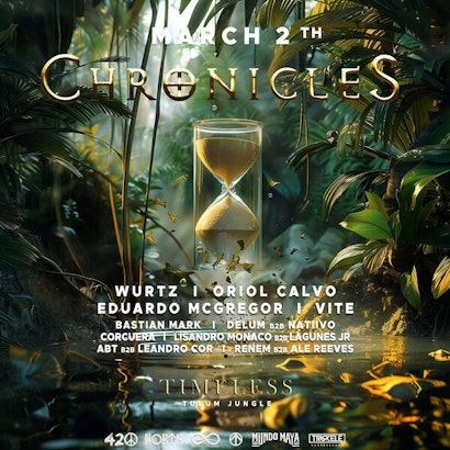 Wurtz | Timeless Chronicles @ Mayan Blue Tulum