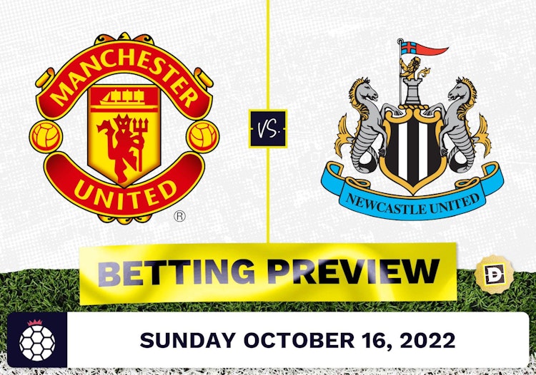 Manchester United vs. Newcastle Prediction and Odds - Oct 16, 2022