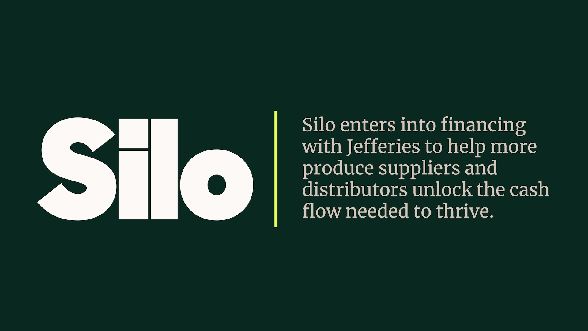 Silo Enters into Financing with Jefferies to Help More Produce Suppliers and Distributors Unlock the Cash Flow Needed to Thrive