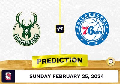 Milwaukee Bucks vs. Philadelphia 76ers Prediction, Odds, NBA Picks [2/25/2024]