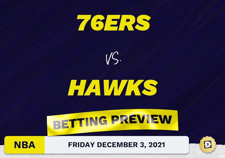 76ers vs. Hawks Predictions and Odds - Dec 3, 2021