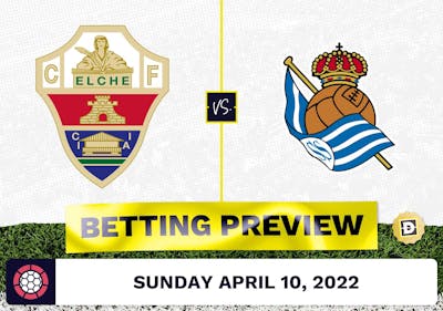 Elche vs. Real Sociedad Prediction and Odds - Apr 10, 2022