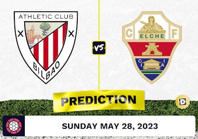 Athletic Bilbao vs. Elche Prediction and Odds - May 28, 2023