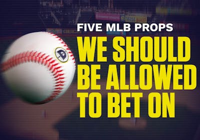 Five MLB Props We Should Be Allowed To Bet On