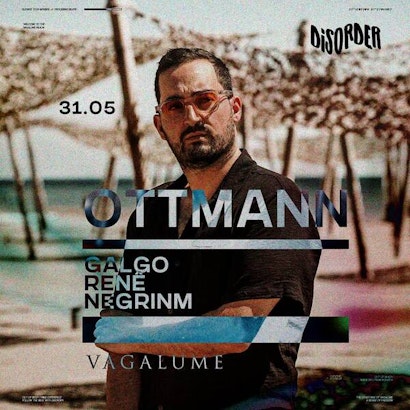 Ottmann | Disorder @ Vagalume Tulum