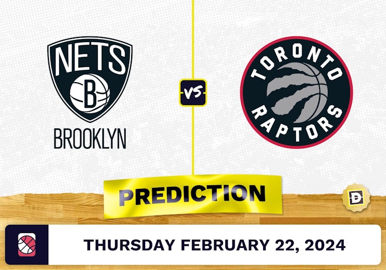 Brooklyn Nets vs. Toronto Raptors Prediction, Odds, NBA Picks [2/22/2024]