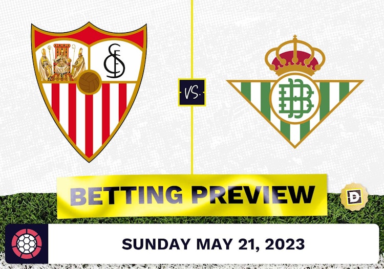 Sevilla vs. Real Betis Prediction and Odds - May 21, 2023