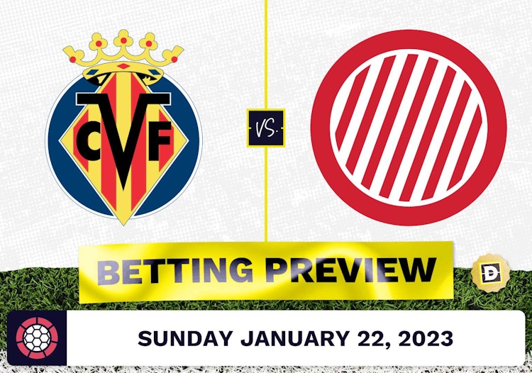 Villareal vs. Girona Prediction and Odds - Jan 22, 2023