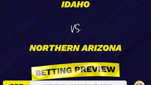 Idaho vs. Northern Arizona CBB Predictions and Odds - Jan 17, 2022