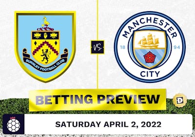 Burnley vs. Manchester City Prediction and Odds - Apr 2, 2022