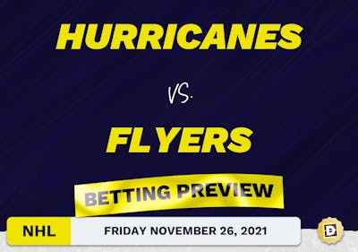 Hurricanes vs. Flyers Predictions and Odds - Nov 26, 2021