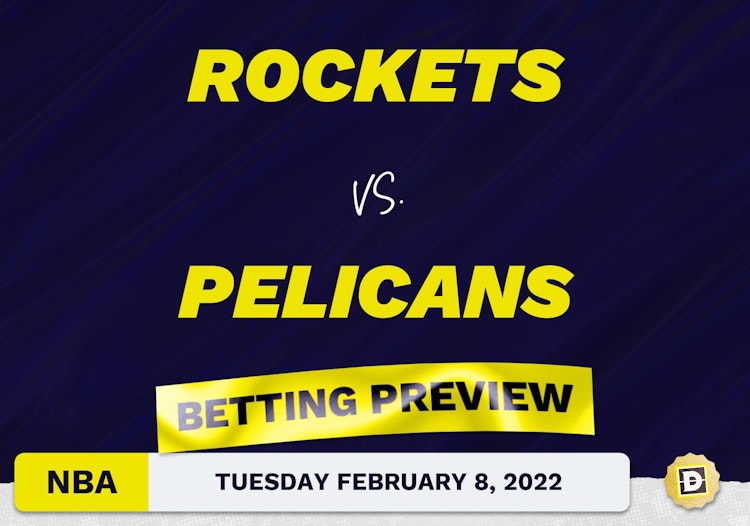 Rockets vs. Pelicans Predictions and Odds - Feb 8, 2022