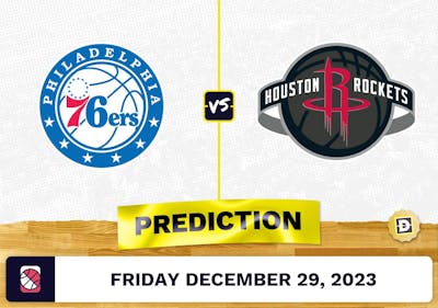 Philadelphia 76ers vs. Houston Rockets Prediction, Odds, NBA Picks  [12/29/2023]