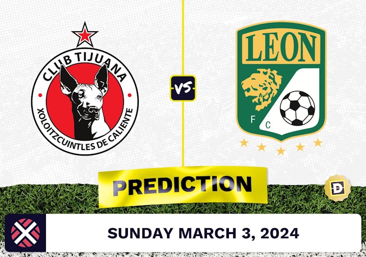 Club Tijuana vs. Club Leon Prediction, Odds, Liga MX Picks [3/3/2024]